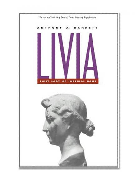 Livia: First Lady of Imperial Rome