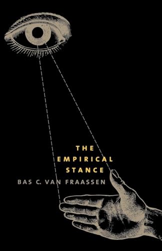 The Empirical Stance (The Terry Lectures Series)