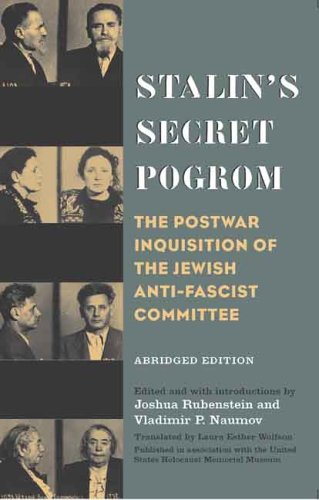 Stalin's Secret Pogrom: The Postwar Inquisition of the Jewish Anti-Fascist Committee (Annals of Communism Series)