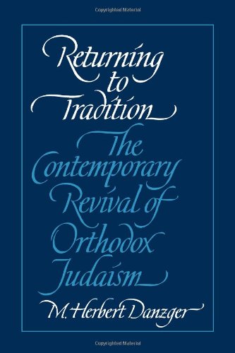 Returning to Tradition: The Contemporary Revival of Orthodox Judaism