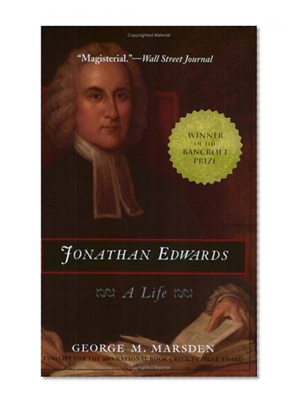 Jonathan Edwards: A Life