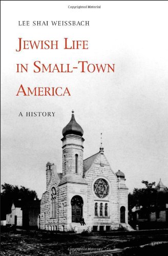 Jewish Life in Small-Town America: A History