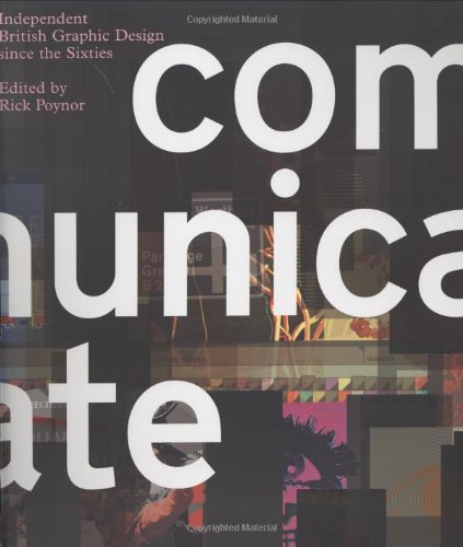 Communicate: Independent British Graphic Design Since the Sixties