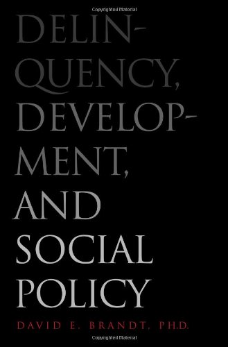 Delinquency, Development, and Social Policy (Current Perspectives in Psychology)