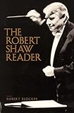 The Robert Shaw Reader