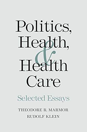 Book Cover Politics, Health, and Health Care: Selected Essays