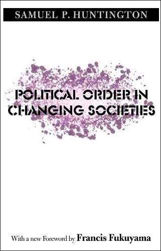 Book Cover Political Order in Changing Societies (The Henry L. Stimson Lectures Series)