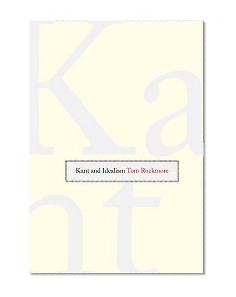 Kant and Idealism