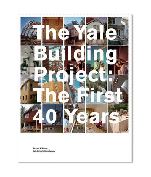 The Yale Building Project: The First 40 Years