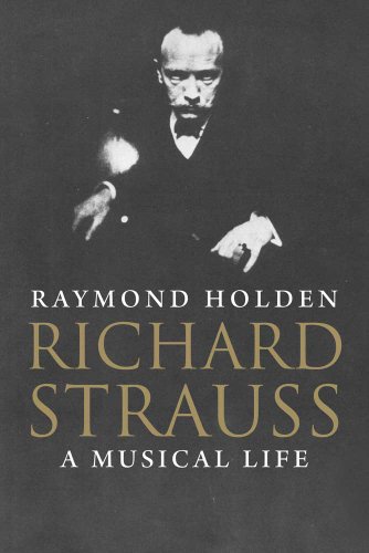 Book Cover Richard Strauss: A Musical Life