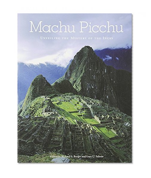 Machu Picchu: Unveiling the Mystery of the Incas