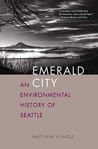 Book Cover Emerald City: An Environmental History of Seattle (The Lamar Series in Western History)