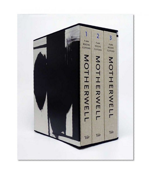 Robert Motherwell Paintings and Collages: A Catalogue Raisonne, 1941-1991