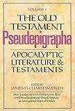 The Old Testament Pseudepigrapha, Volume 1: Apocalyptic Literature and Testaments (The Anchor Yale Bible Reference Library)
