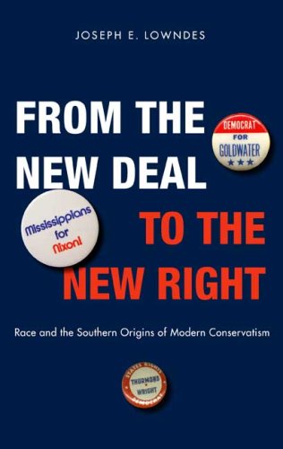 Book Cover From the New Deal to the New Right: Race and the Southern Origins of Modern Conservatism