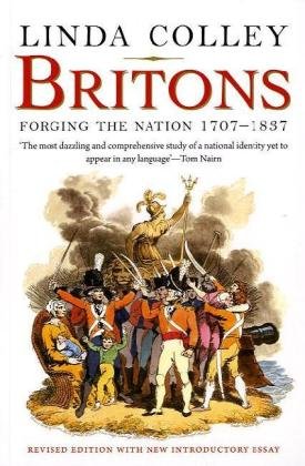 Book Cover Britons: Forging the Nation 1707-1837; Revised Edition