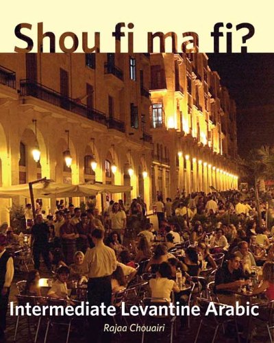 Book Cover Shou fi ma fi?: Intermediate Levantine Arabic