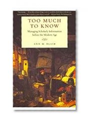 Book Cover Too Much to Know: Managing Scholarly Information before the Modern Age