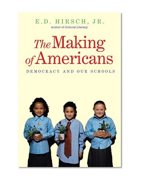 Book Cover The Making of Americans: Democracy and Our Schools