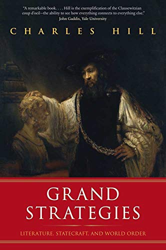Book Cover Grand Strategies: Literature, Statecraft, and World Order