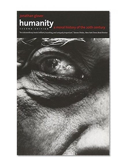 Book Cover Humanity: A Moral History of the Twentieth Century, Second Edition