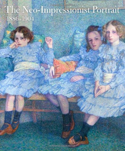 The Neo-Impressionist Portrait, 1886â€“1904 (Indianapolis Museum of Art)