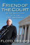 Friend of the Court: On the Front Lines with the First Amendment