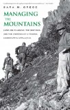 Managing the Mountains: Land Use Planning, the New Deal, and the Creation of a Federal Landscape in Appalachia (Yale Agrarian Studies Series)