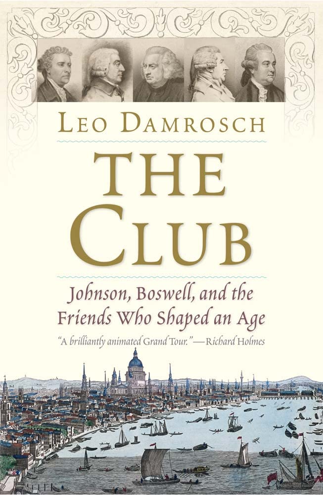 Book Cover The Club: Johnson, Boswell, and the Friends Who Shaped an Age