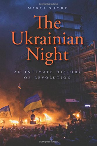 Book Cover The Ukrainian Night: An Intimate History of Revolution