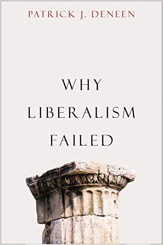 Book Cover Why Liberalism Failed (Politics and Culture)