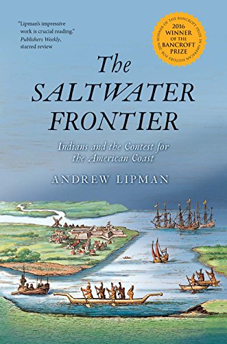 Book Cover The Saltwater Frontier: Indians and the Contest for the American Coast