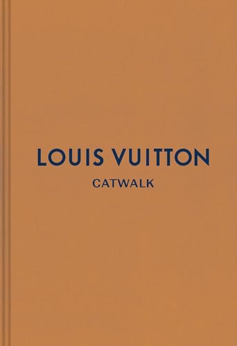 Book Cover Louis Vuitton: The Complete Fashion Collections (Catwalk)