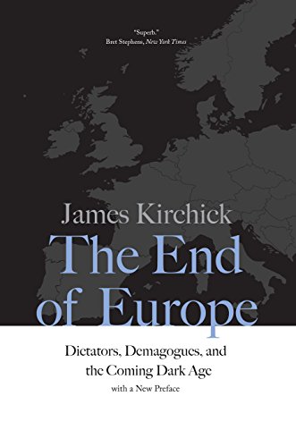 Book Cover The End of Europe: Dictators, Demagogues, and the Coming Dark Age