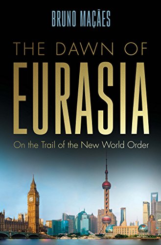 Book Cover The Dawn of Eurasia: On the Trail of the New World Order