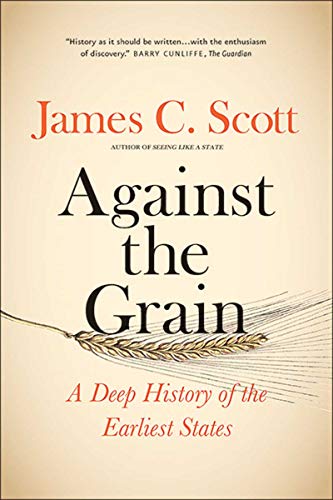 Book Cover Against the Grain: A Deep History of the Earliest States