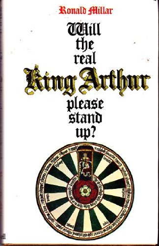 Will the Real King Arthur Please Stand Up?
