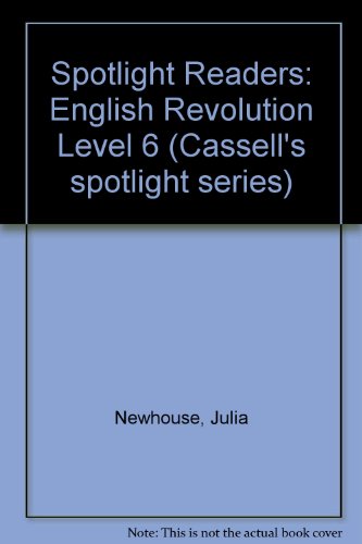 Spotlight Readers: English Revolution Level 6 (Cassell's spotlight series)