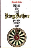 Will the Real King Arthur Please Stand Up?