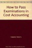 How to Pass Examinations in Cost Accounting