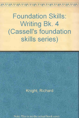 Foundation Skills: Writing Bk. 4 (Cassell's foundation skills series)