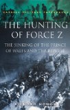 The Hunting of Force Z (Cassell Military Paperbacks)