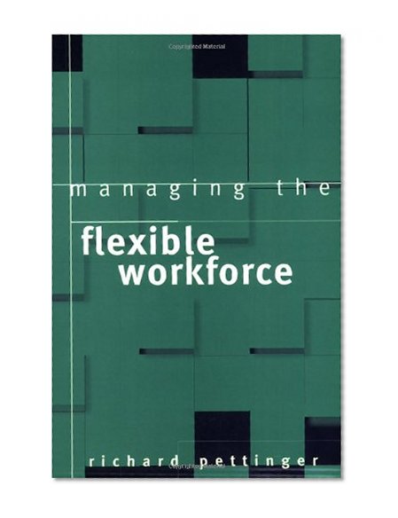 Managing the Flexible Workforce