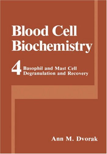 Basophil and Mast Cell Degranulation and Recovery (Blood Cell Biochemistry) (v. 4)
