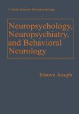 Neuropsychology, Neuropsychiatry, and Behavioral Neurology (Critical Issues in Neuropsychology)