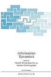 Information Dynamics (NATO Science Series B:, 256)