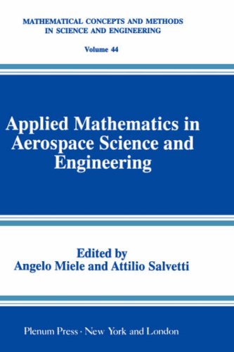 Applied Mathematics in Aerospace Science and Engineering (Mathematical Concepts and Methods in Science and Engineering)