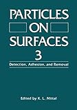 Particles on Surfaces 3: Detection, Adhesion, and Removal