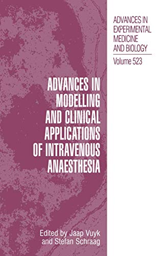 Advances in Modelling and Clinical Application of Intravenous Anaesthesia (Advances in Experimental Medicine and Biology)