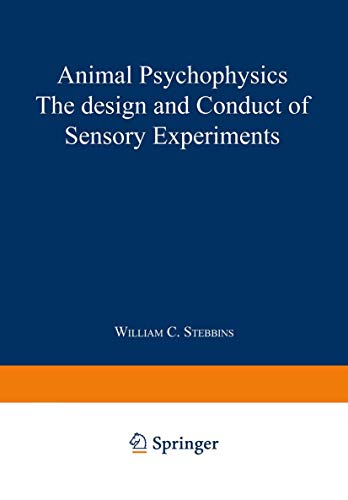 Animal Psychophysics: The design and conduct of sensory experiments